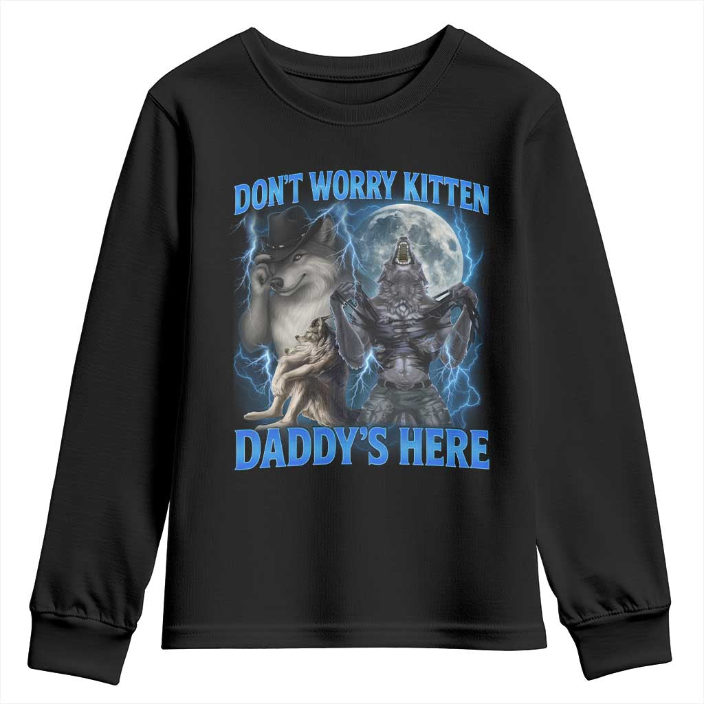Funny Alpha Wolf Youth Sweatshirt Don't Worry Kitten Daddy's Here 90s Vintage Bootleg - Wonder Print Shop