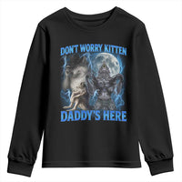 Funny Alpha Wolf Youth Sweatshirt Don't Worry Kitten Daddy's Here 90s Vintage Bootleg - Wonder Print Shop