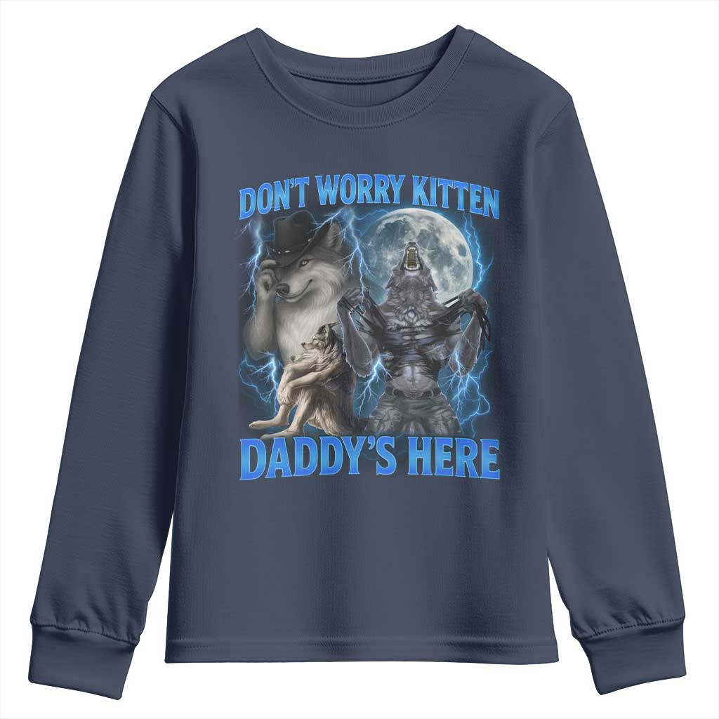 Funny Alpha Wolf Youth Sweatshirt Don't Worry Kitten Daddy's Here 90s Vintage Bootleg - Wonder Print Shop