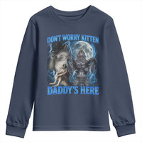 Funny Alpha Wolf Youth Sweatshirt Don't Worry Kitten Daddy's Here 90s Vintage Bootleg - Wonder Print Shop