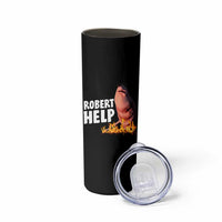Marcus The Worm Skinny Tumbler Funny Brainrot Meme Robert Help - Wonder Print Shop