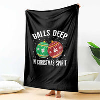 Funny Dirty Christmas Throw Blanket Rude Adult Humor Balls Deep Into Christmas Spirit - Wonder Print Shop