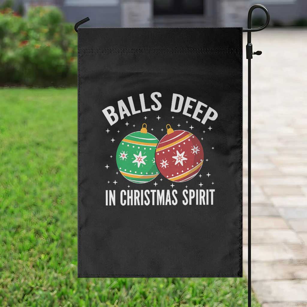 Funny Dirty Christmas Garden Flag Rude Adult Humor Balls Deep Into Christmas Spirit - Wonder Print Shop