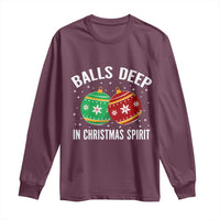 Funny Dirty Christmas Long Sleeve Shirt Rude Adult Humor Balls Deep Into Christmas Spirit - Wonder Print Shop