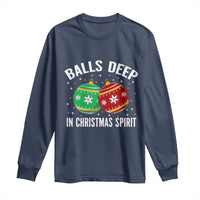 Funny Dirty Christmas Long Sleeve Shirt Rude Adult Humor Balls Deep Into Christmas Spirit - Wonder Print Shop