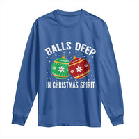 Funny Dirty Christmas Long Sleeve Shirt Rude Adult Humor Balls Deep Into Christmas Spirit - Wonder Print Shop