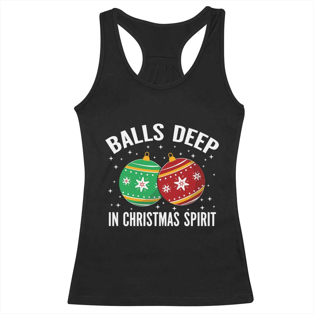 Funny Dirty Christmas Racerback Tank Top Rude Adult Humor Balls Deep Into Christmas Spirit - Wonder Print Shop