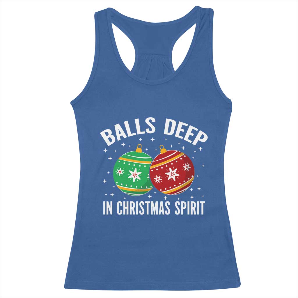 Funny Dirty Christmas Racerback Tank Top Rude Adult Humor Balls Deep Into Christmas Spirit - Wonder Print Shop