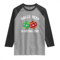 Funny Dirty Christmas Raglan Shirt Rude Adult Humor Balls Deep Into Christmas Spirit - Wonder Print Shop