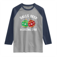 Funny Dirty Christmas Raglan Shirt Rude Adult Humor Balls Deep Into Christmas Spirit - Wonder Print Shop
