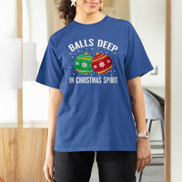 Funny Dirty Christmas T Shirt For Women Rude Adult Humor Balls Deep Into Christmas Spirit - Wonder Print Shop