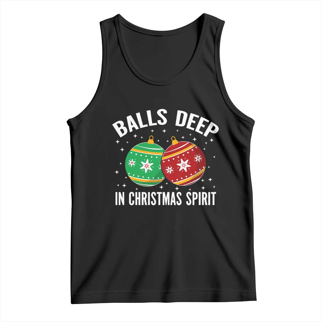Funny Dirty Christmas Tank Top Rude Adult Humor Balls Deep Into Christmas Spirit - Wonder Print Shop
