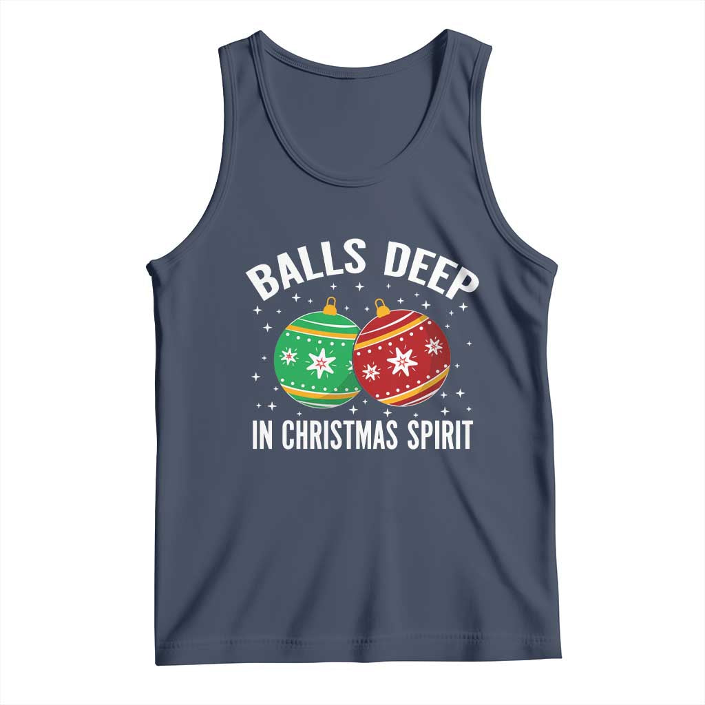 Funny Dirty Christmas Tank Top Rude Adult Humor Balls Deep Into Christmas Spirit - Wonder Print Shop