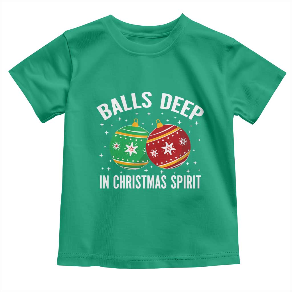 Funny Dirty Christmas Toddler T Shirt Rude Adult Humor Balls Deep Into Christmas Spirit - Wonder Print Shop