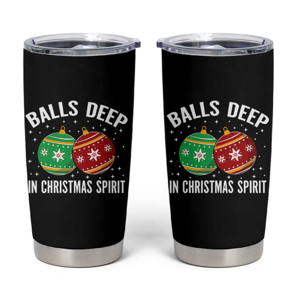 Funny Dirty Christmas Tumbler Cup Rude Adult Humor Balls Deep Into Christmas Spirit - Wonder Print Shop