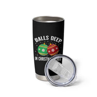 Funny Dirty Christmas Tumbler Cup Rude Adult Humor Balls Deep Into Christmas Spirit - Wonder Print Shop