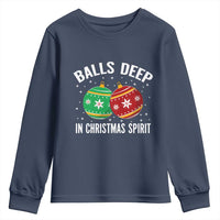 Funny Dirty Christmas Youth Sweatshirt Rude Adult Humor Balls Deep Into Christmas Spirit - Wonder Print Shop