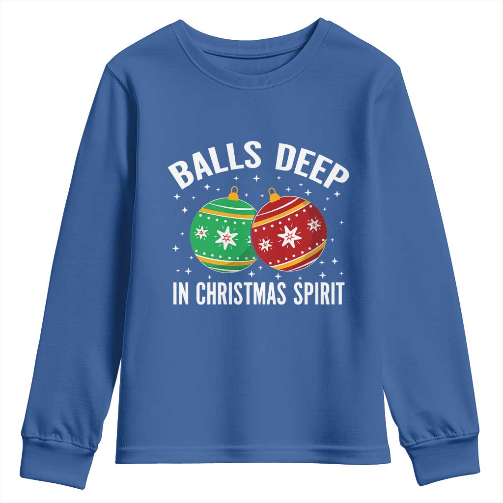 Funny Dirty Christmas Youth Sweatshirt Rude Adult Humor Balls Deep Into Christmas Spirit - Wonder Print Shop