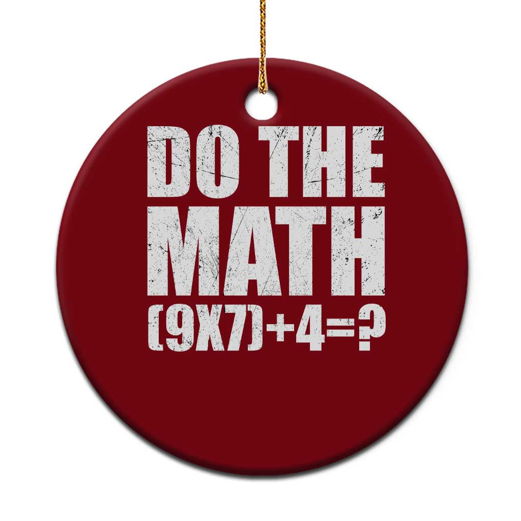 Do The Math 67 Meme Ceramic Ornament Funny Six Seven Meme Brainrot Math Teacher - Wonder Print Shop