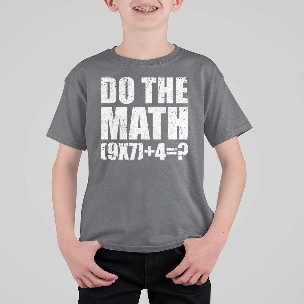 Do The Math 67 Meme T Shirt For Kid Funny Six Seven Meme Brainrot Math Teacher - Wonder Print Shop