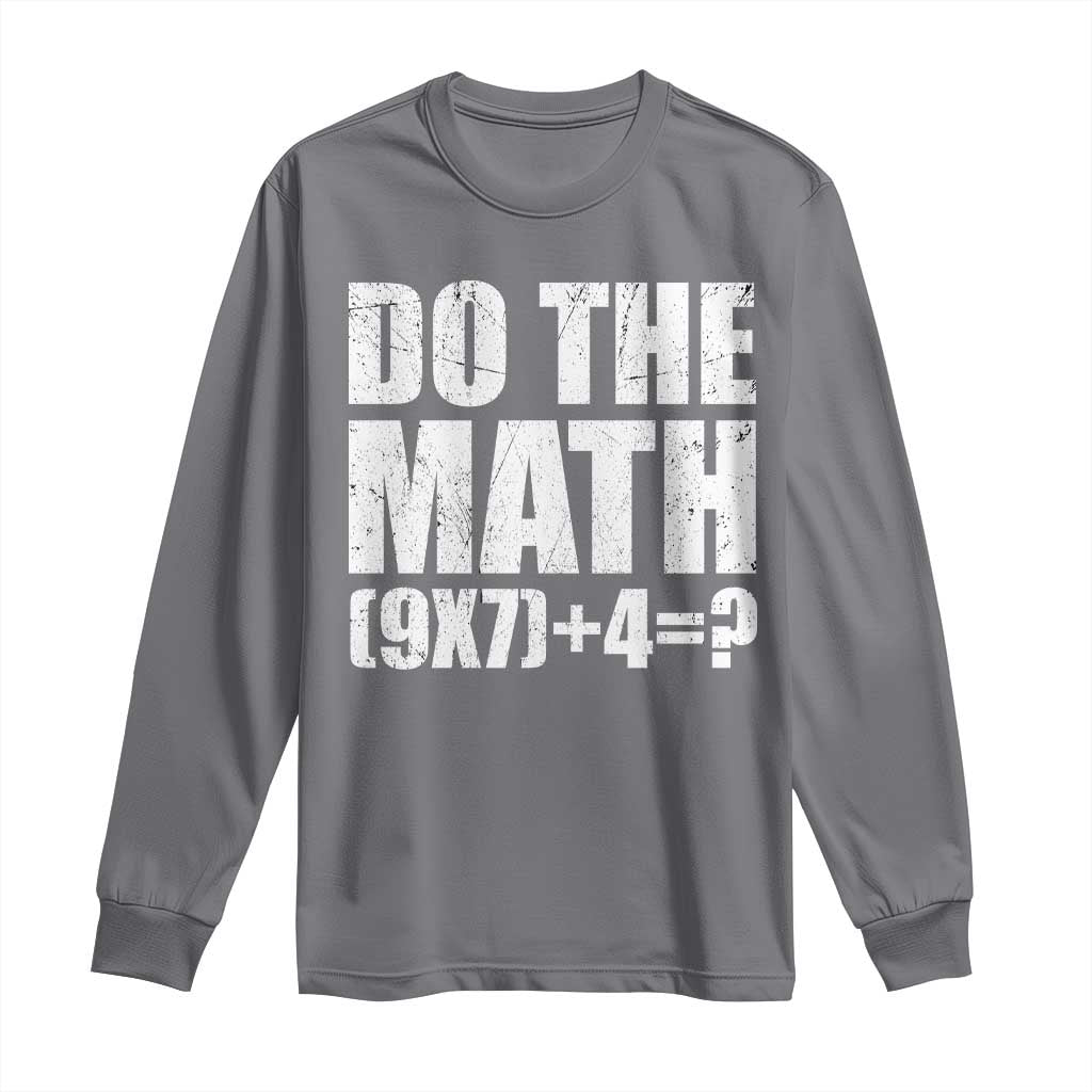 Do The Math 67 Meme Long Sleeve Shirt Funny Six Seven Meme Brainrot Math Teacher - Wonder Print Shop