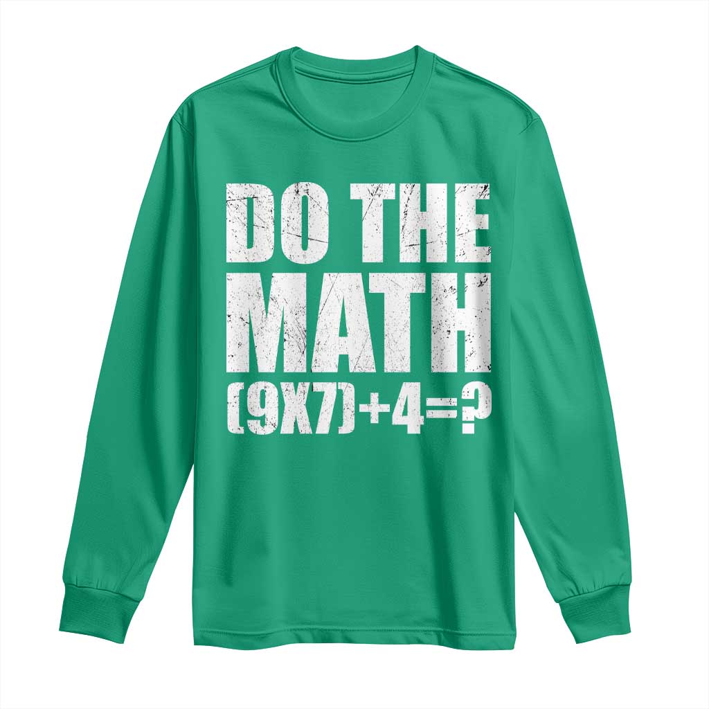 Do The Math 67 Meme Long Sleeve Shirt Funny Six Seven Meme Brainrot Math Teacher - Wonder Print Shop