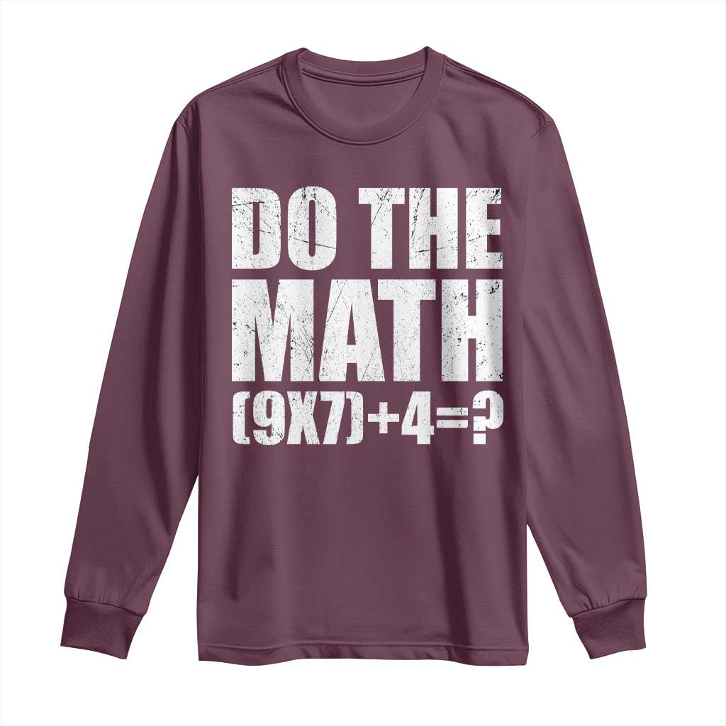 Do The Math 67 Meme Long Sleeve Shirt Funny Six Seven Meme Brainrot Math Teacher - Wonder Print Shop