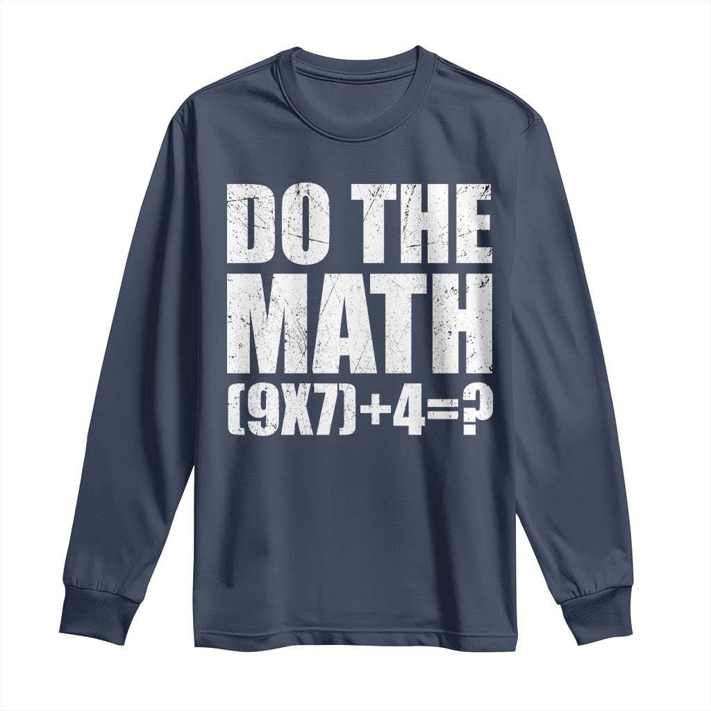Do The Math 67 Meme Long Sleeve Shirt Funny Six Seven Meme Brainrot Math Teacher - Wonder Print Shop