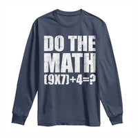 Do The Math 67 Meme Long Sleeve Shirt Funny Six Seven Meme Brainrot Math Teacher - Wonder Print Shop