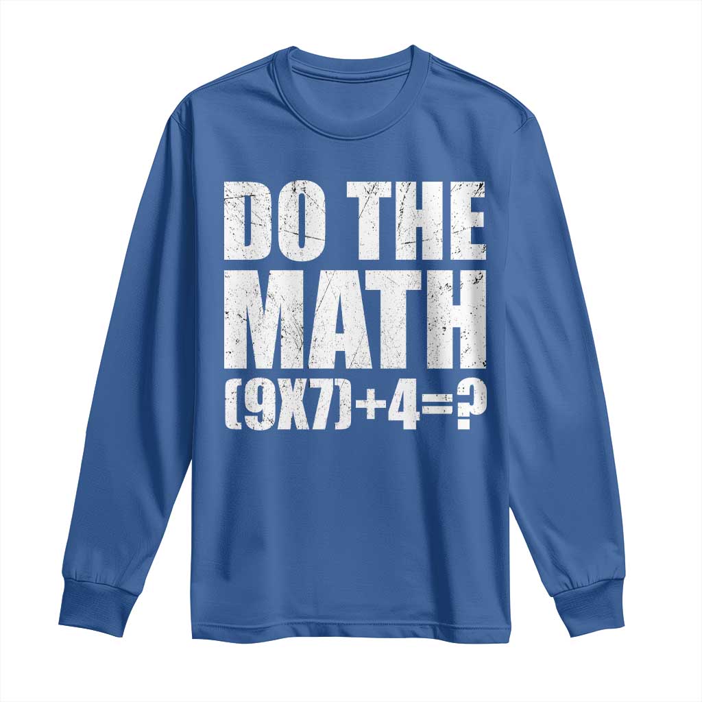 Do The Math 67 Meme Long Sleeve Shirt Funny Six Seven Meme Brainrot Math Teacher - Wonder Print Shop