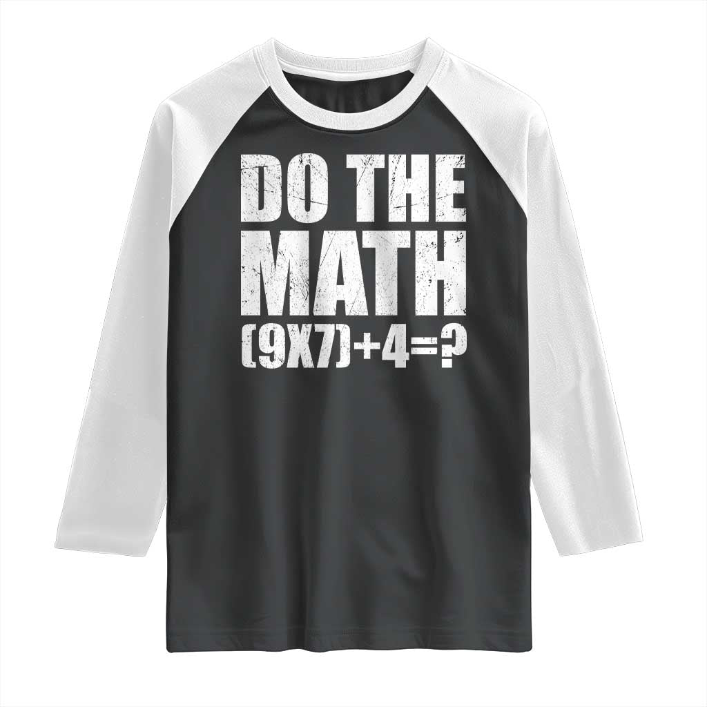 Do The Math 67 Meme Raglan Shirt Funny Six Seven Meme Brainrot Math Teacher - Wonder Print Shop