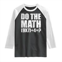 Do The Math 67 Meme Raglan Shirt Funny Six Seven Meme Brainrot Math Teacher - Wonder Print Shop