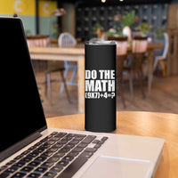 Do The Math 67 Meme Skinny Tumbler Funny Six Seven Meme Brainrot Math Teacher - Wonder Print Shop