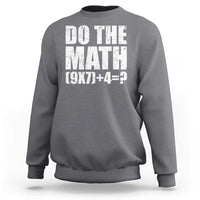 Do The Math 67 Meme Sweatshirt Funny Six Seven Meme Brainrot Math Teacher - Wonder Print Shop