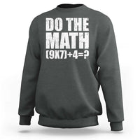 Do The Math 67 Meme Sweatshirt Funny Six Seven Meme Brainrot Math Teacher - Wonder Print Shop