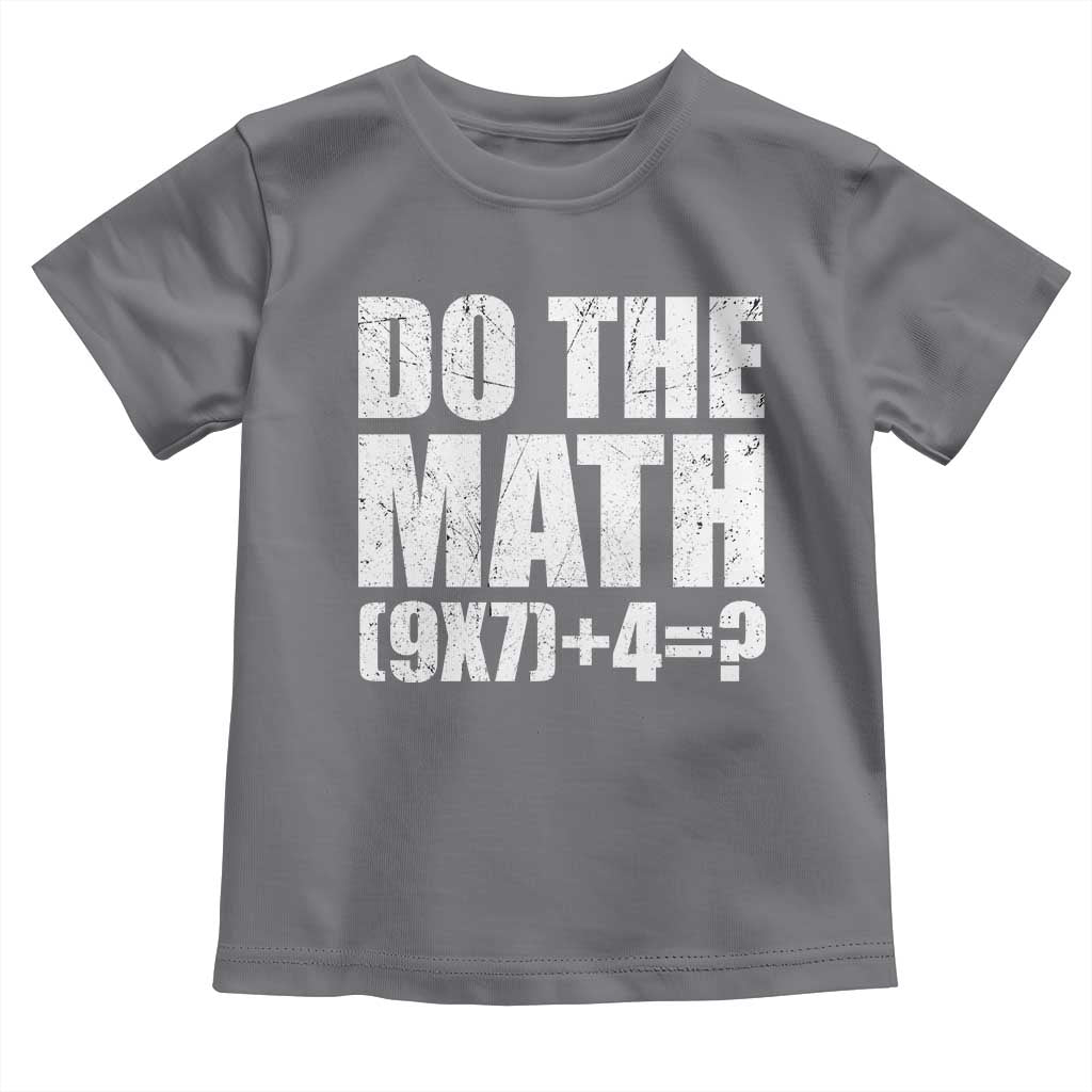 Do The Math 67 Meme Toddler T Shirt Funny Six Seven Meme Brainrot Math Teacher - Wonder Print Shop
