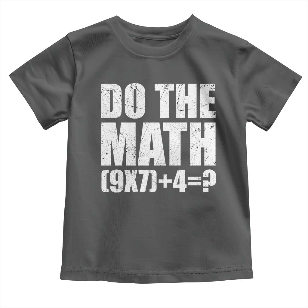 Do The Math 67 Meme Toddler T Shirt Funny Six Seven Meme Brainrot Math Teacher - Wonder Print Shop