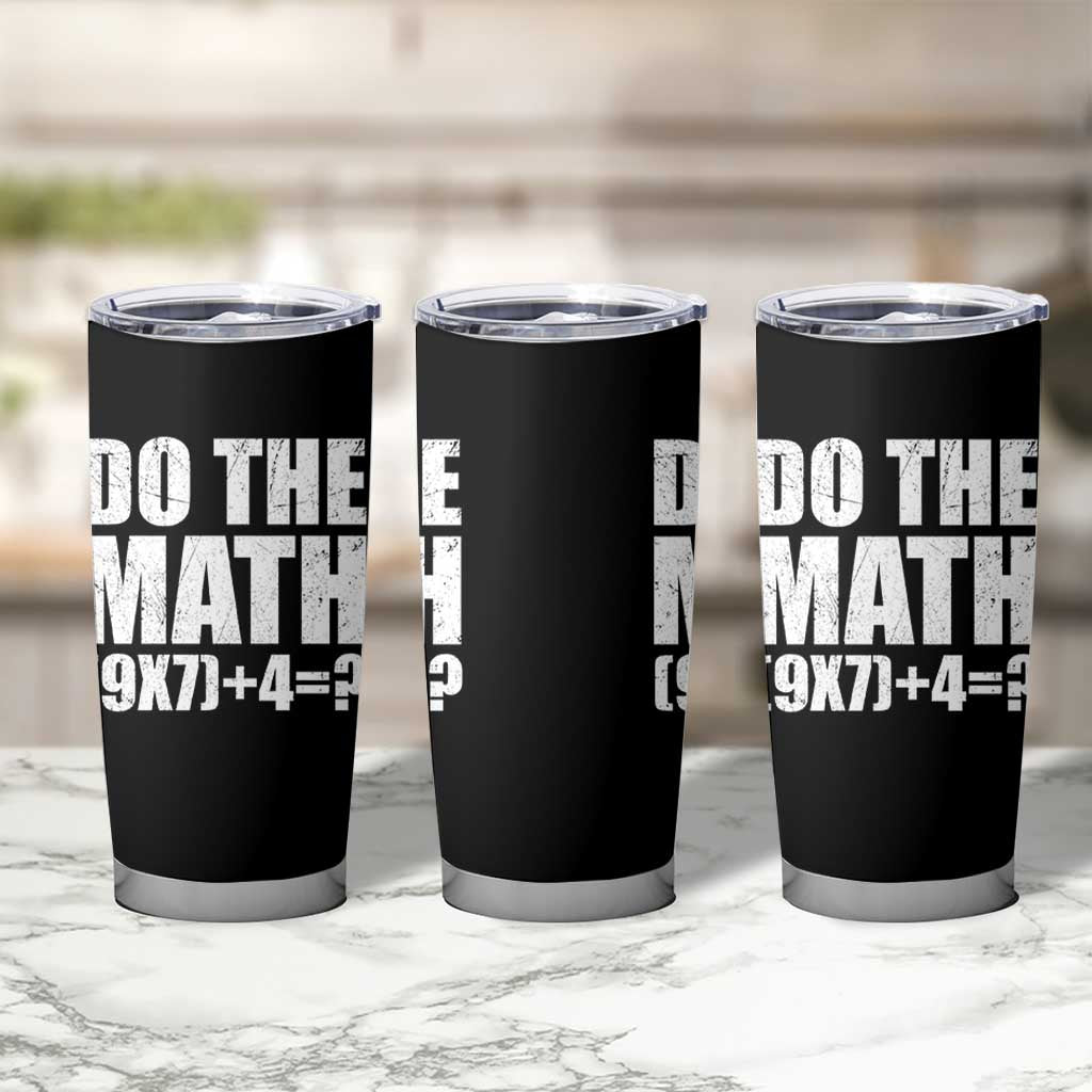 Do The Math 67 Meme Tumbler Cup Funny Six Seven Meme Brainrot Math Teacher - Wonder Print Shop
