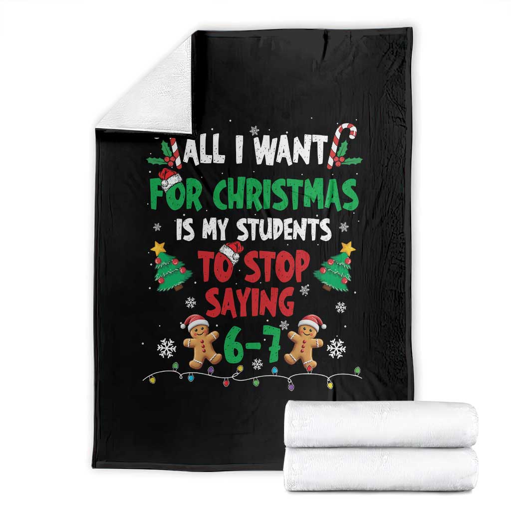 Funny Teacher Christmas 67 Throw Blanket My Students to Stop Saying 6-7 Six Seven - Wonder Print Shop