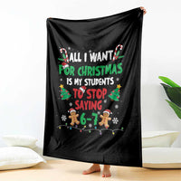 Funny Teacher Christmas 67 Throw Blanket My Students to Stop Saying 6-7 Six Seven - Wonder Print Shop
