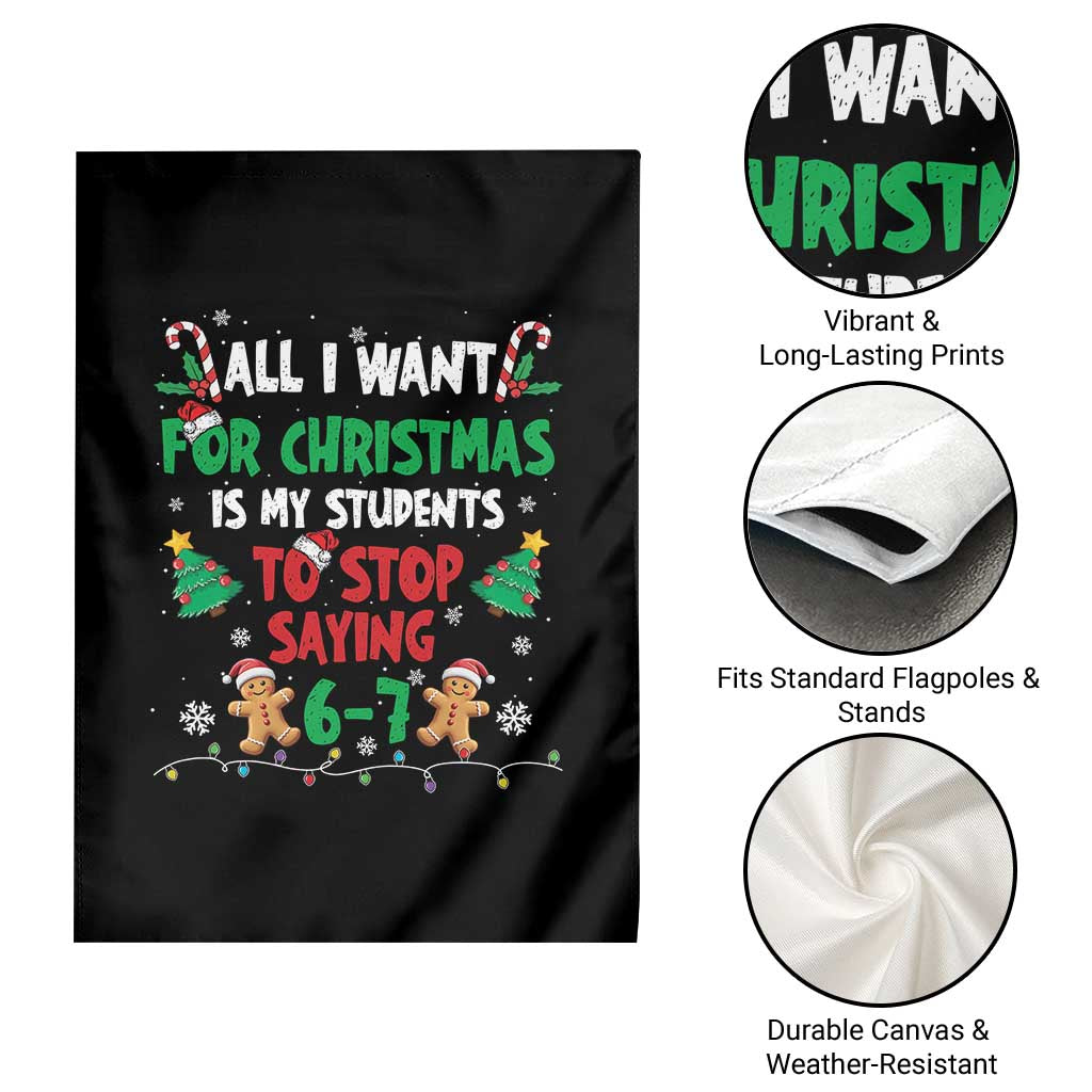 Funny Teacher Christmas 67 Garden Flag My Students to Stop Saying 6-7 Six Seven - Wonder Print Shop