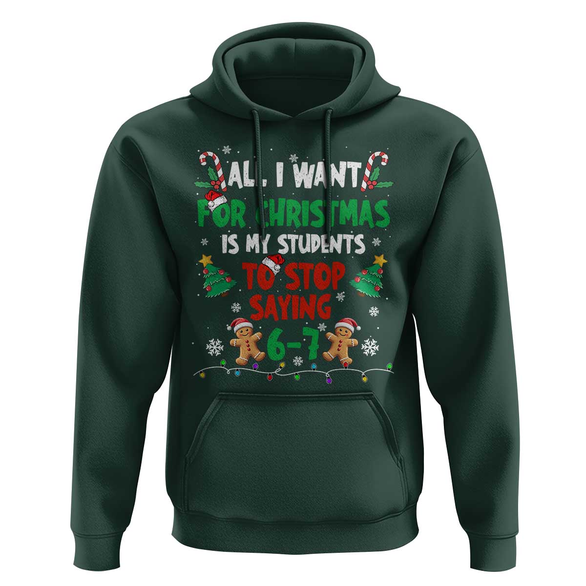 Funny Teacher Christmas 67 Hoodie My Students to Stop Saying 6-7 Six Seven - Wonder Print Shop