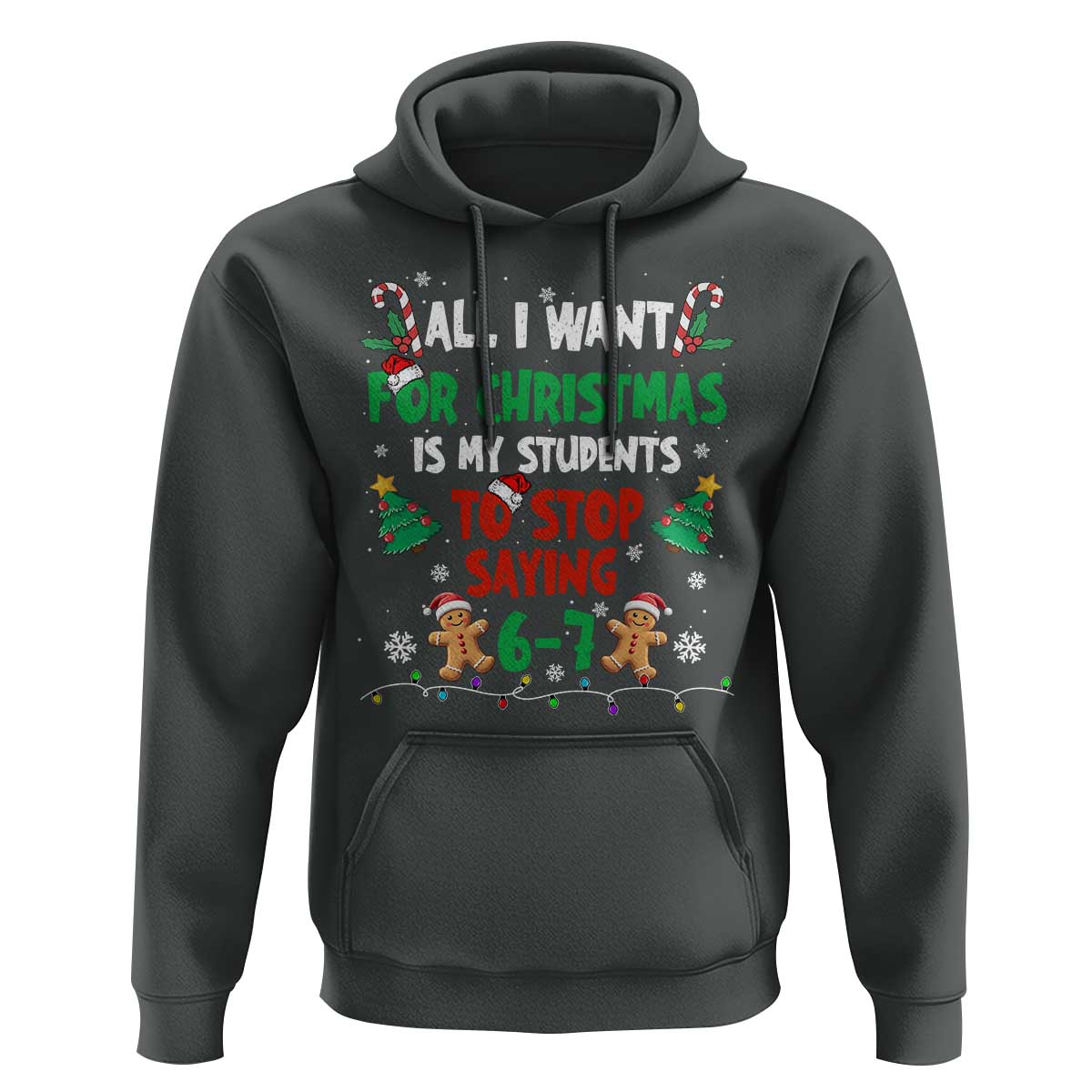 Funny Teacher Christmas 67 Hoodie My Students to Stop Saying 6-7 Six Seven - Wonder Print Shop