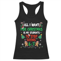 Funny Teacher Christmas 67 Racerback Tank Top My Students to Stop Saying 6-7 Six Seven - Wonder Print Shop