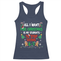 Funny Teacher Christmas 67 Racerback Tank Top My Students to Stop Saying 6-7 Six Seven - Wonder Print Shop