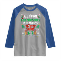 Funny Teacher Christmas 67 Raglan Shirt My Students to Stop Saying 6-7 Six Seven - Wonder Print Shop