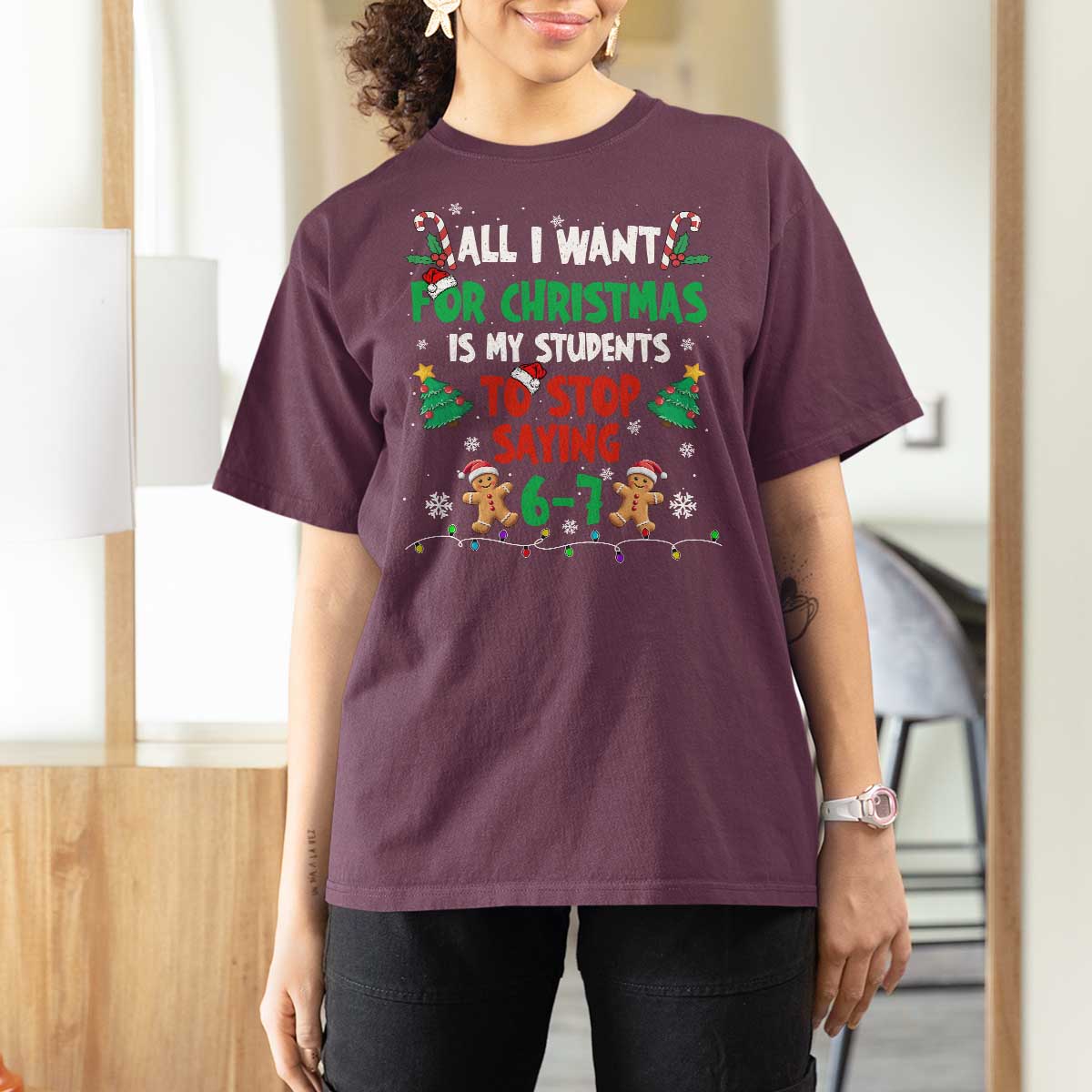 Funny Teacher Christmas 67 T Shirt For Women My Students to Stop Saying 6-7 Six Seven - Wonder Print Shop