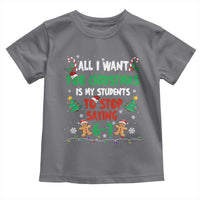 Funny Teacher Christmas 67 Toddler T Shirt My Students to Stop Saying 6-7 Six Seven - Wonder Print Shop