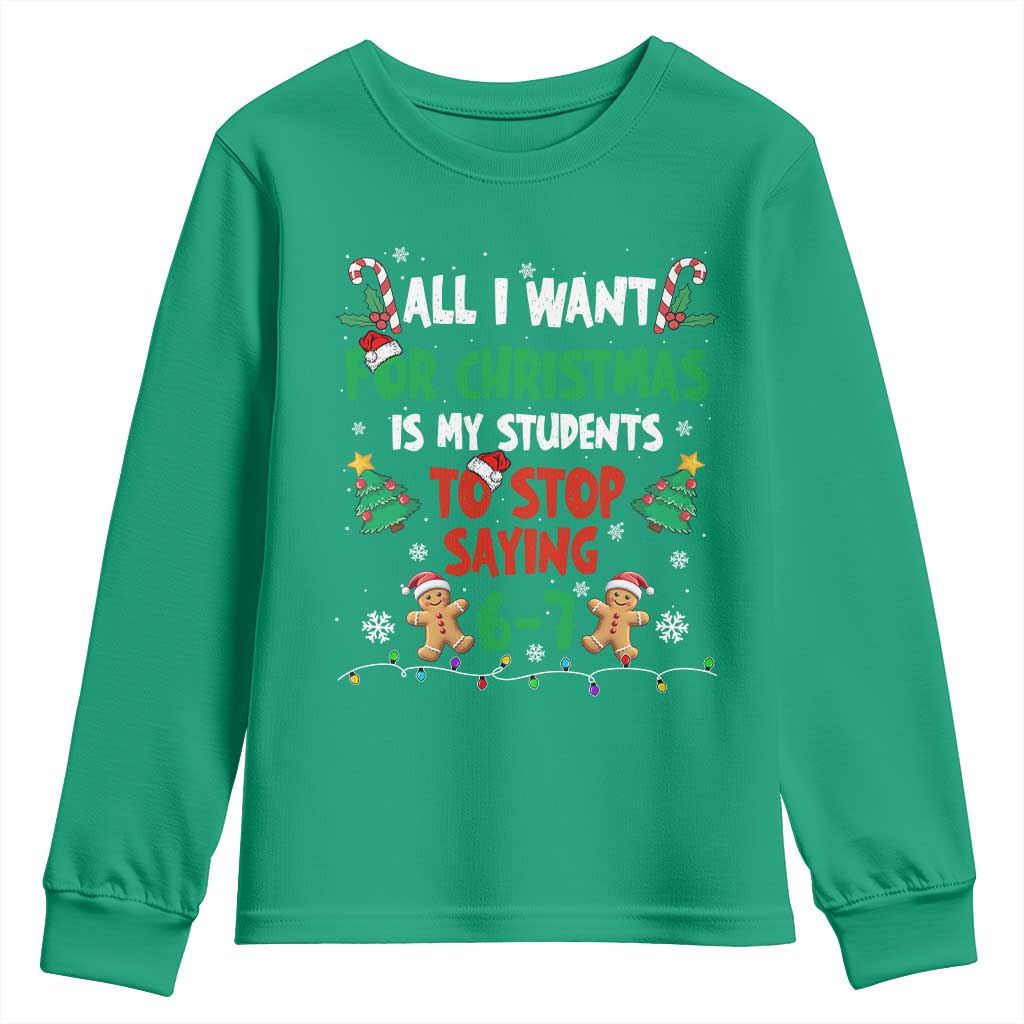 Funny Teacher Christmas 67 Youth Sweatshirt My Students to Stop Saying 6-7 Six Seven - Wonder Print Shop