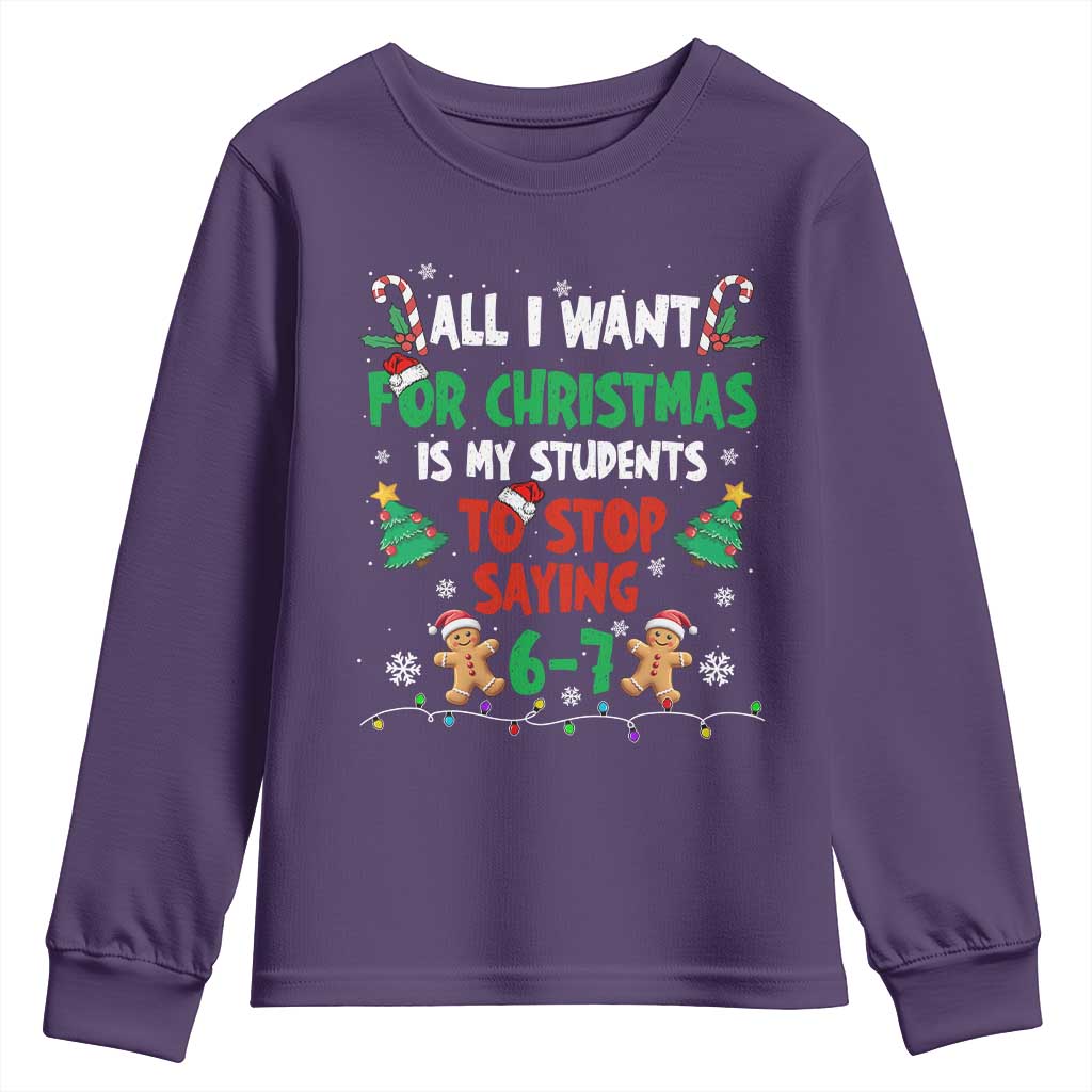 Funny Teacher Christmas 67 Youth Sweatshirt My Students to Stop Saying 6-7 Six Seven - Wonder Print Shop